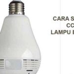 Sudah Tau Cara Setting CCTV Bohlam? – Harga Cctv Wifi Jarak Jauh